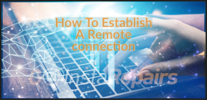 How To Establish A Remote connection